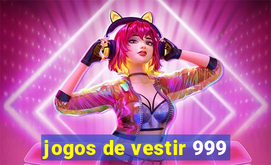 jogos de vestir 999